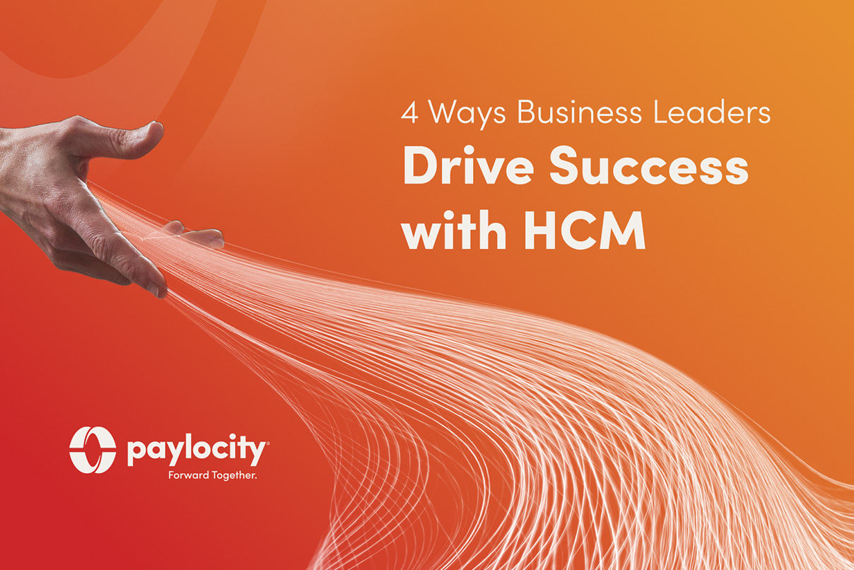 4 Ways Business Leaders Drive Success with HCM