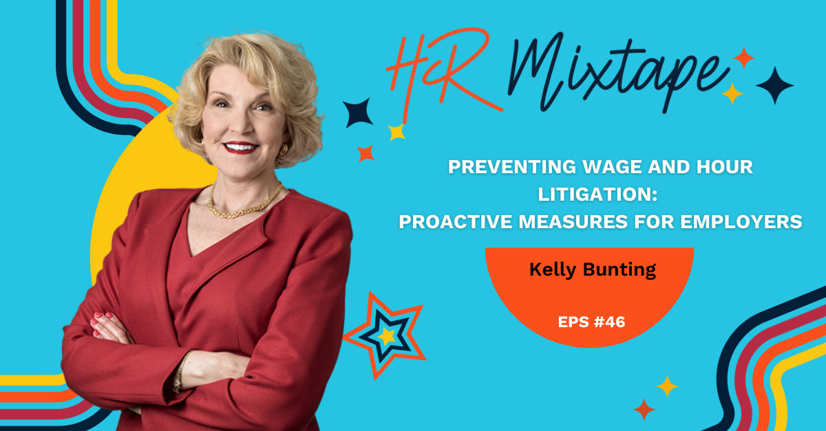 Preventing Wage and Hour Litigation: Proactive Measures for Employers with Kelly Bunting