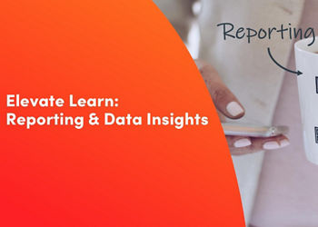 May Elevate Learn Webinar - Reporting & Data Insights