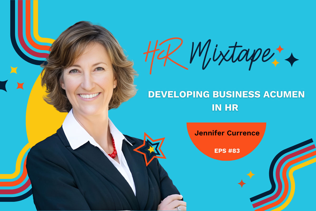 Developing Business Acumen in HR with Jennifer Currence