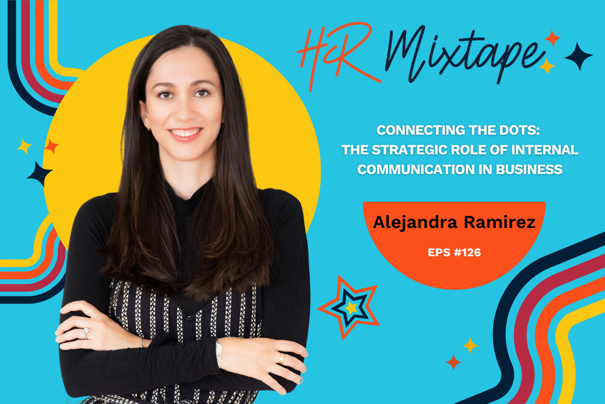 Connecting the Dots: The Strategic Role of Internal Communication in Business with Alejandra...