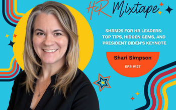 SHRM25 for HR Leaders: Top Tips, Hidden, Gems, and President Biden’s Keynote with Shari Simpson