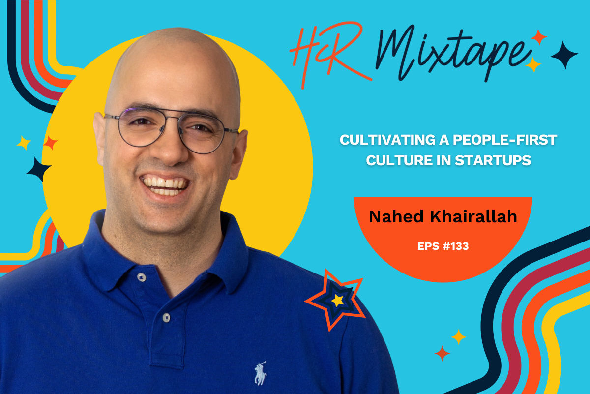 Cultivating a People-First Culture in Startups with Nahed Khairallah 