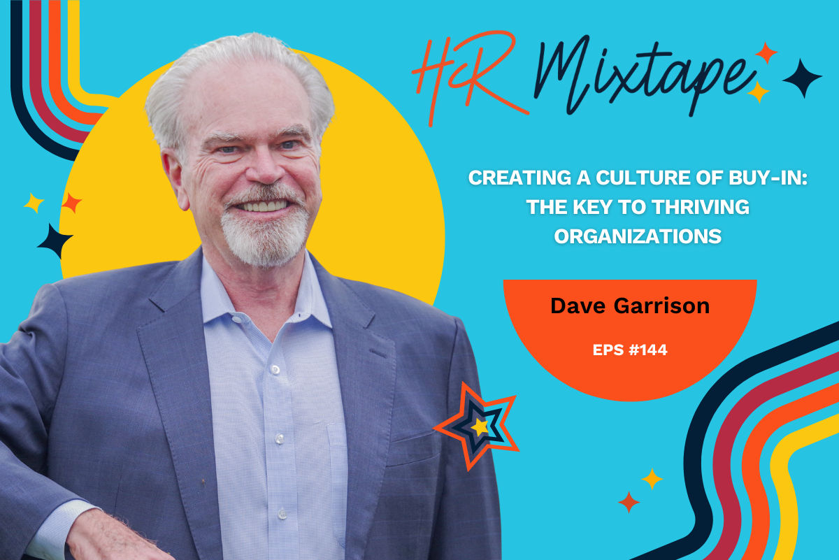 Creating a Culture of Buy-In: The Key to Thriving Organizations with Dave Garrison