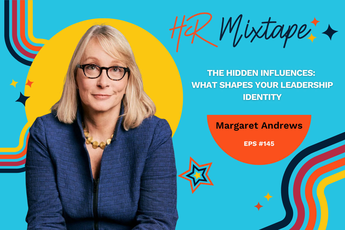 The Hidden Influences: What Shapes Your Leadership Identity with Margaret Andrews