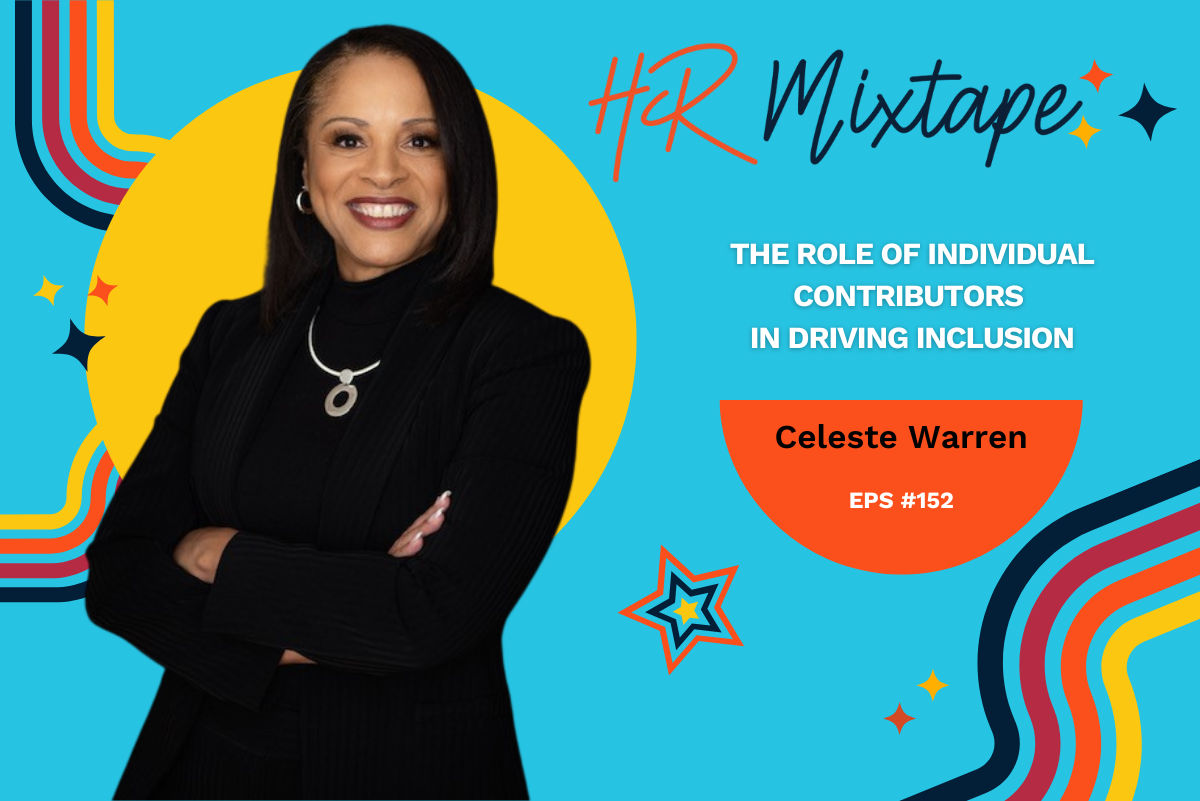 The Role of Individual Contributors in Driving Inclusion with Celeste Warren