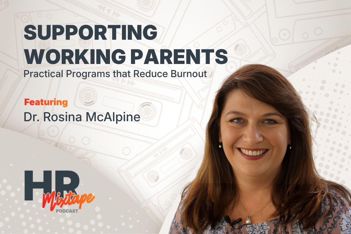 Supporting Working Parents: Practical Programs that Reduce Burnout
