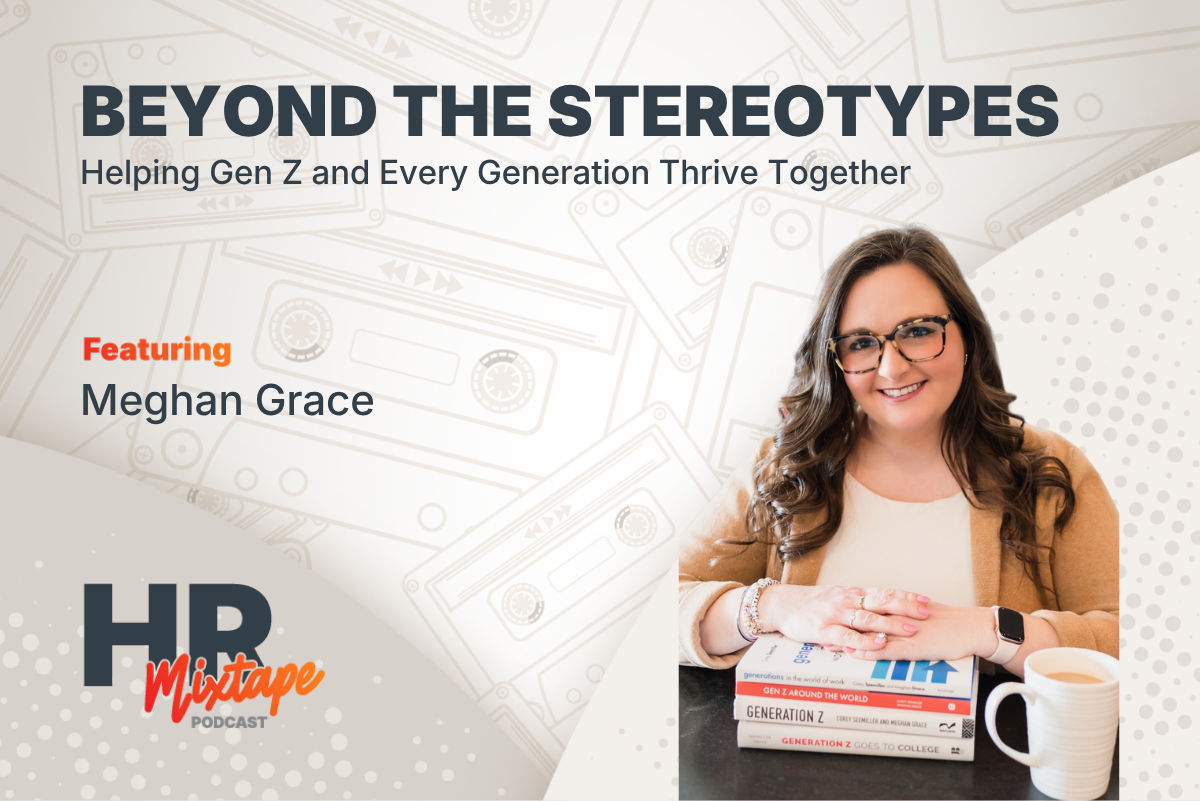 Beyond the Stereotypes: Helping Gen Z and Every Generation Thrive Together