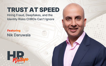Trust at Speed: Hiring Fraud, Deepfakes, and the Identity Risks CHROs Can't Ignore