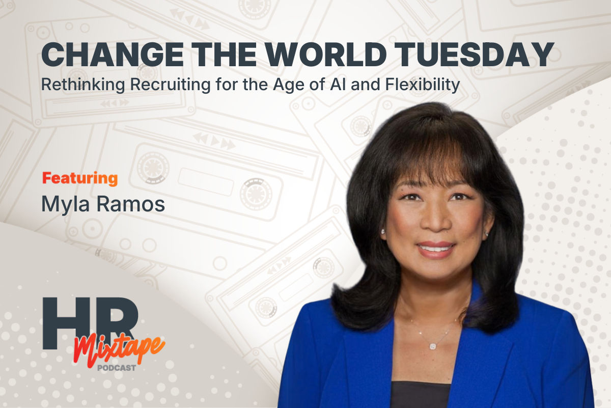 Change the World Tuesday: Rethinking Recruiting for the Age of AI and Flexibility