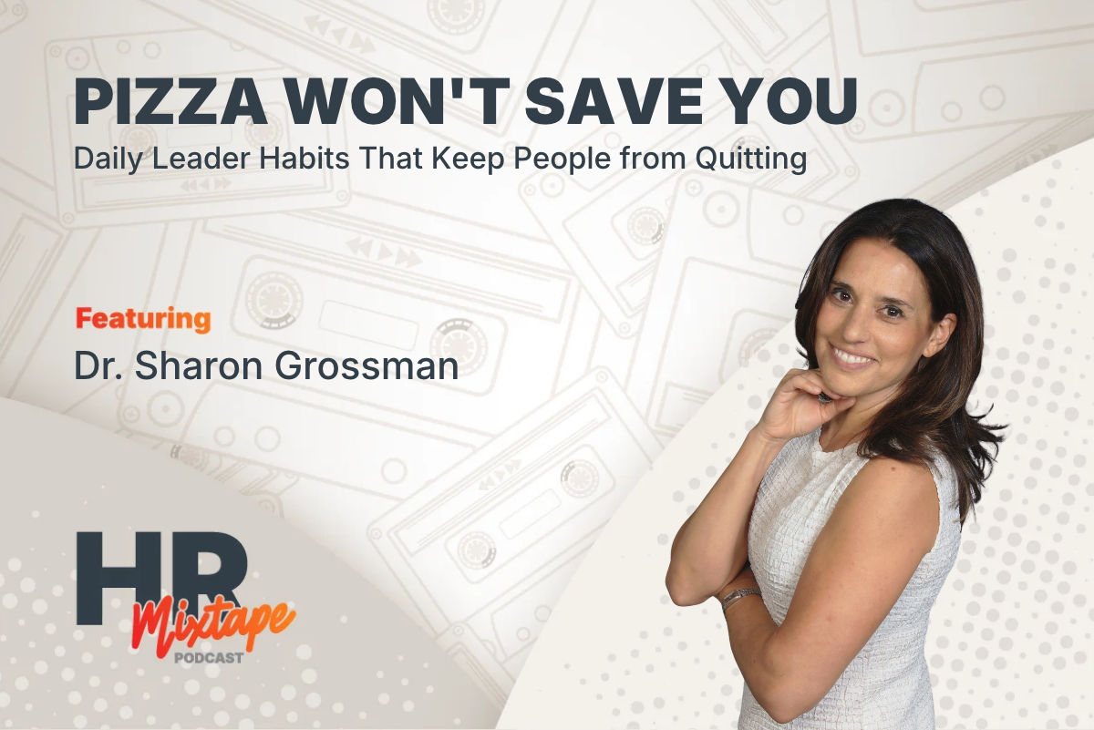 Pizza Won't Save You: Daily Leader Habits That Keep People from Quitting
