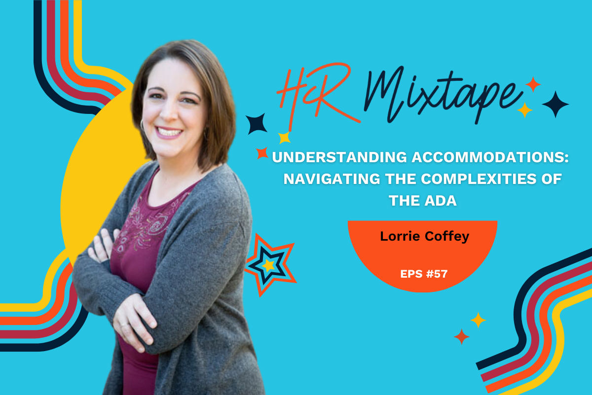 Understanding Accommodations: Navigating the Complexities of the ADA with Lorrie Coffey