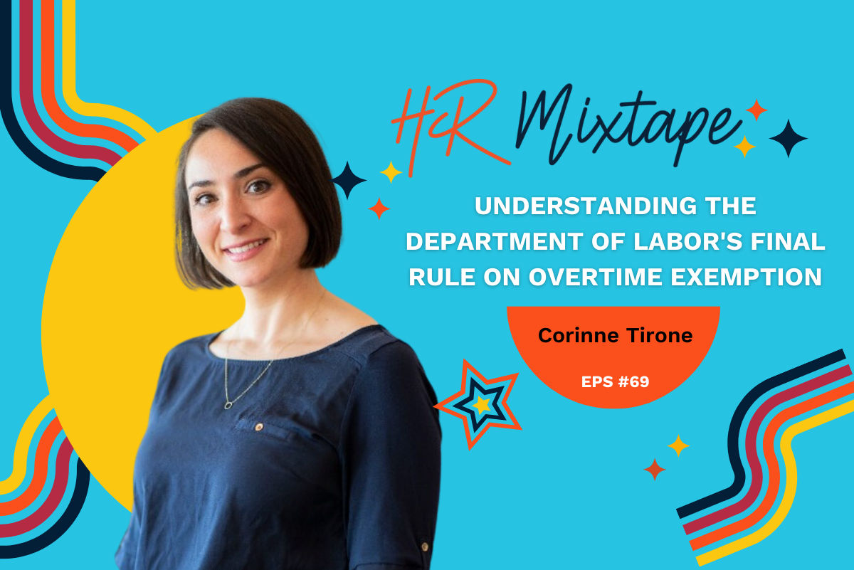 Understanding the Department of Labor's Final Rule on Overtime Exemption with Corinne Tirone