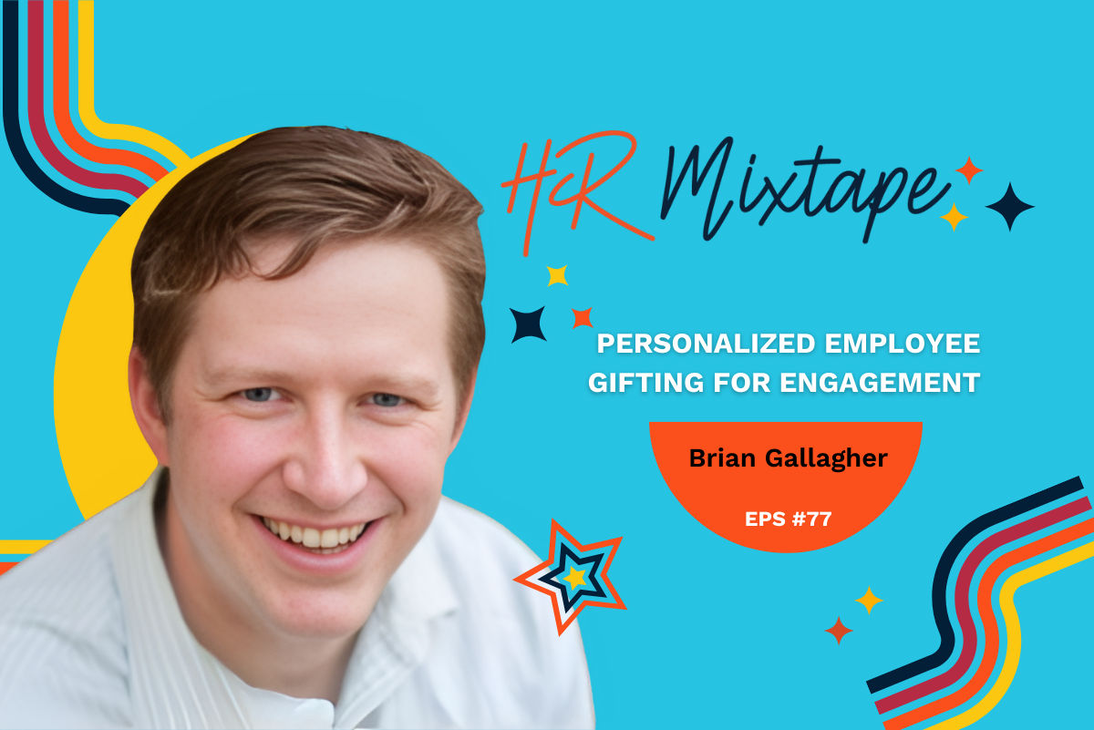 Personalized Employee Gifting for Engagement with Brian Gallagher