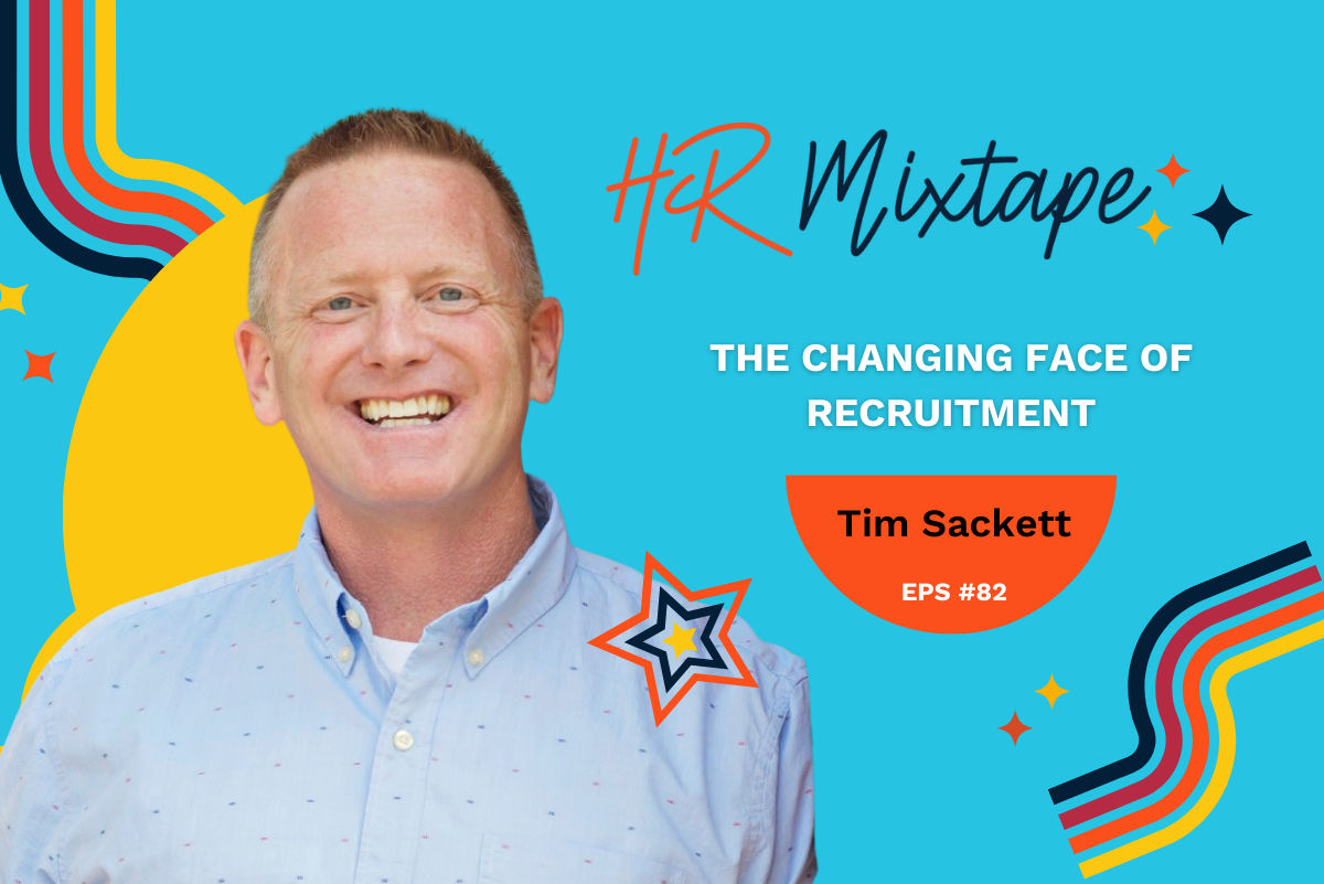 The Changing Face of Recruitment with Tim Sackett