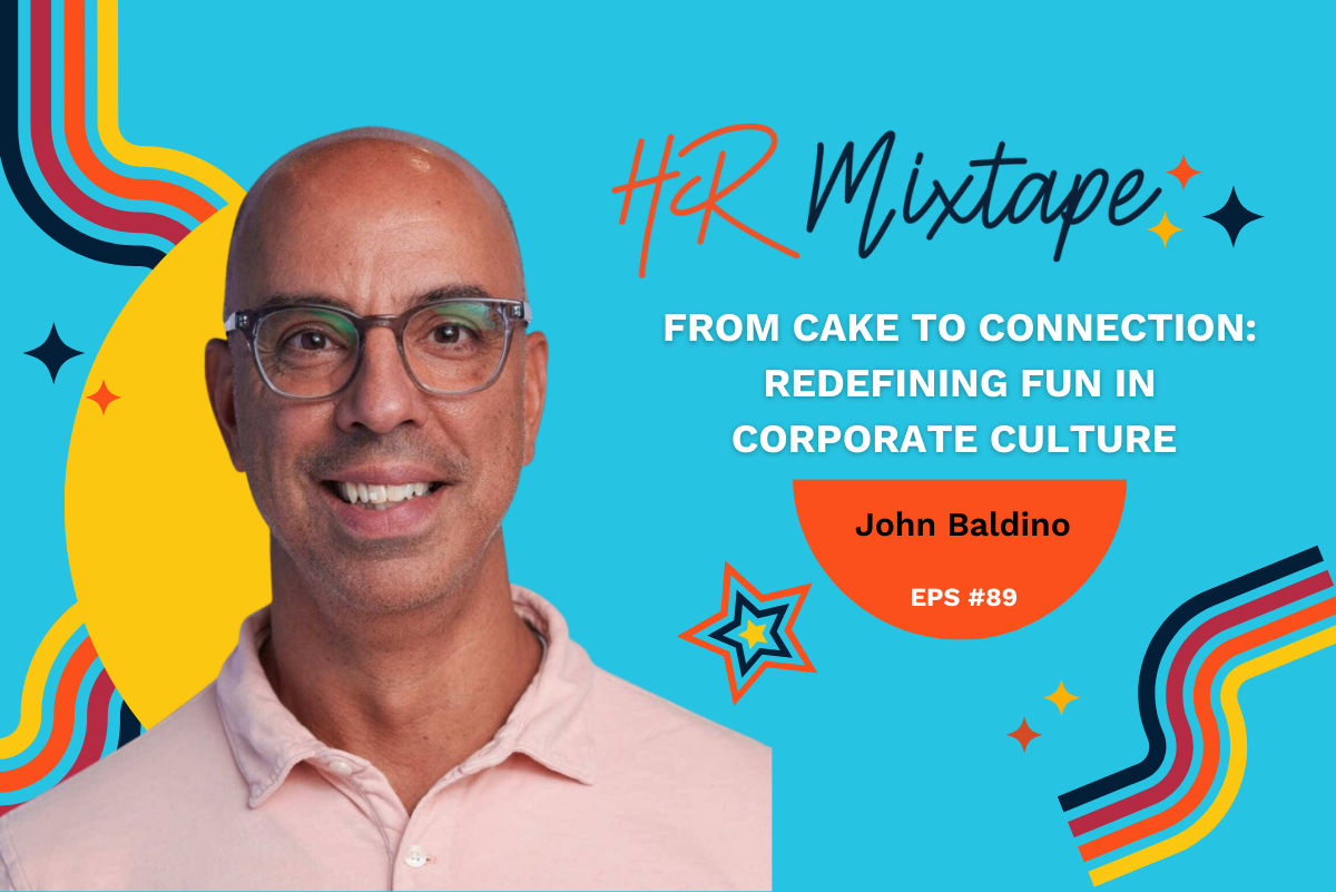 From Cake to Connection: Redefining Fun in Corporate Culture with John Baldino