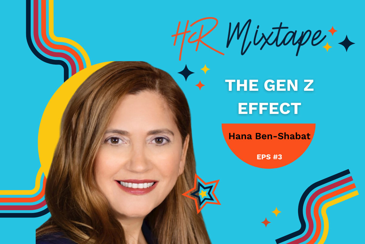 The Gen Z Effect with Hana Ben-Shabat