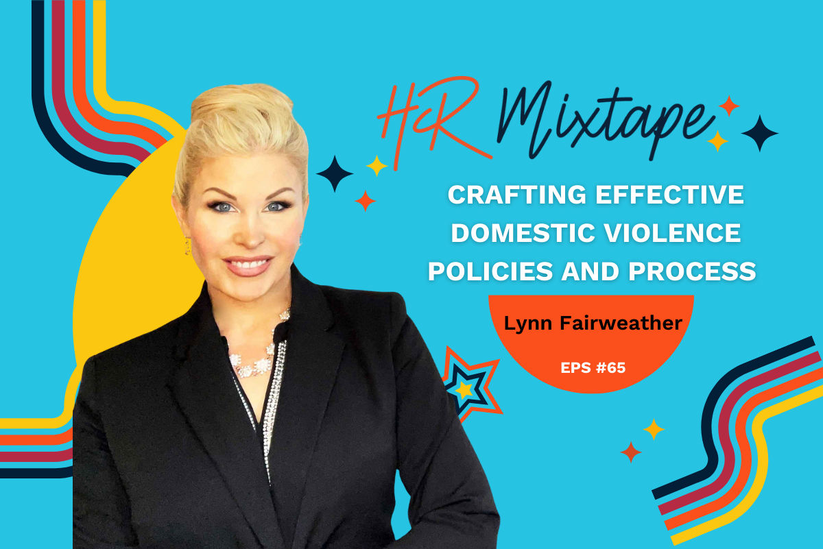 Crafting Effective Domestic Violence Policies and Process with Lynn Fairweather