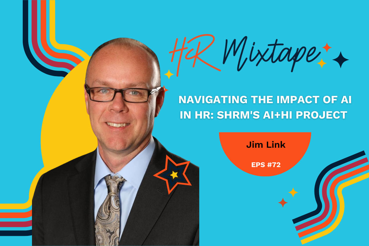 Navigating the Impact of AI in HR: SHRM's AI+HR Project with Jim Link