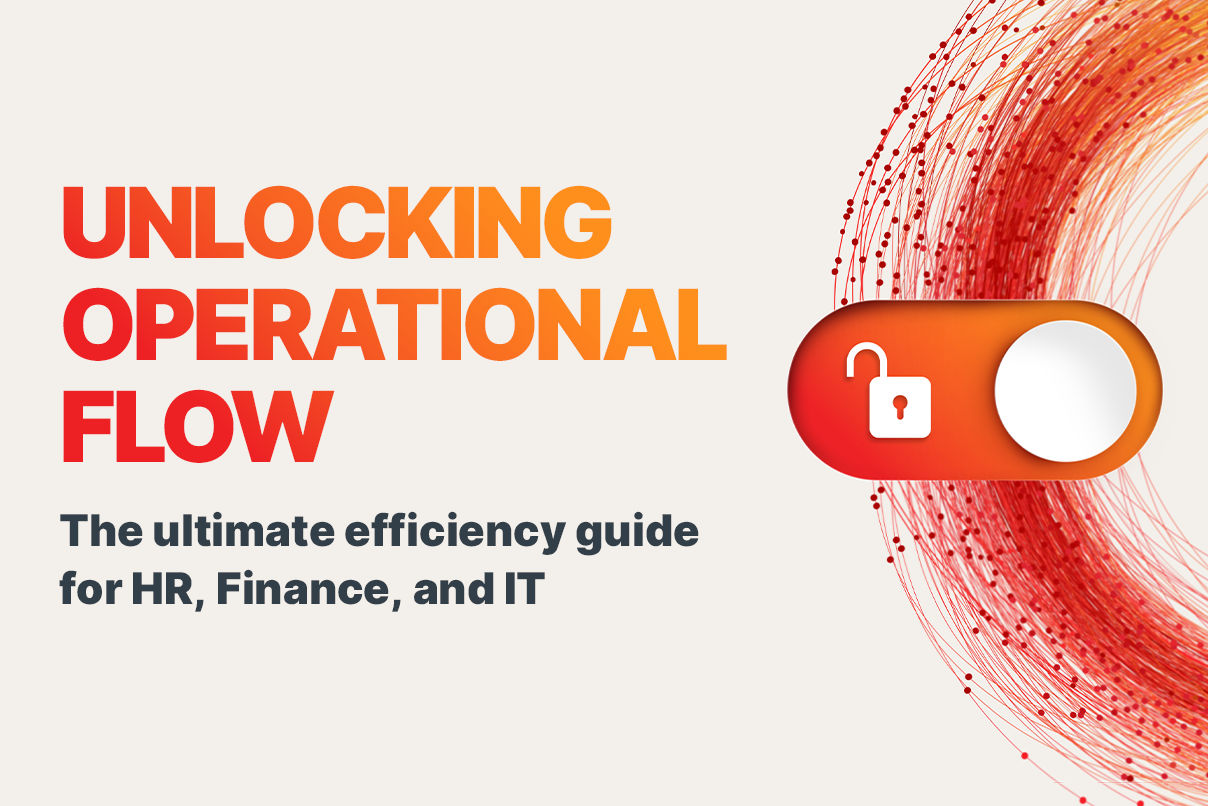 Unlocking Operational Flow: Efficiency Guide for HR, Finance, and IT