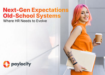 Next-Gen Expectations, Old-School Systems: Where HR Needs to Evolve