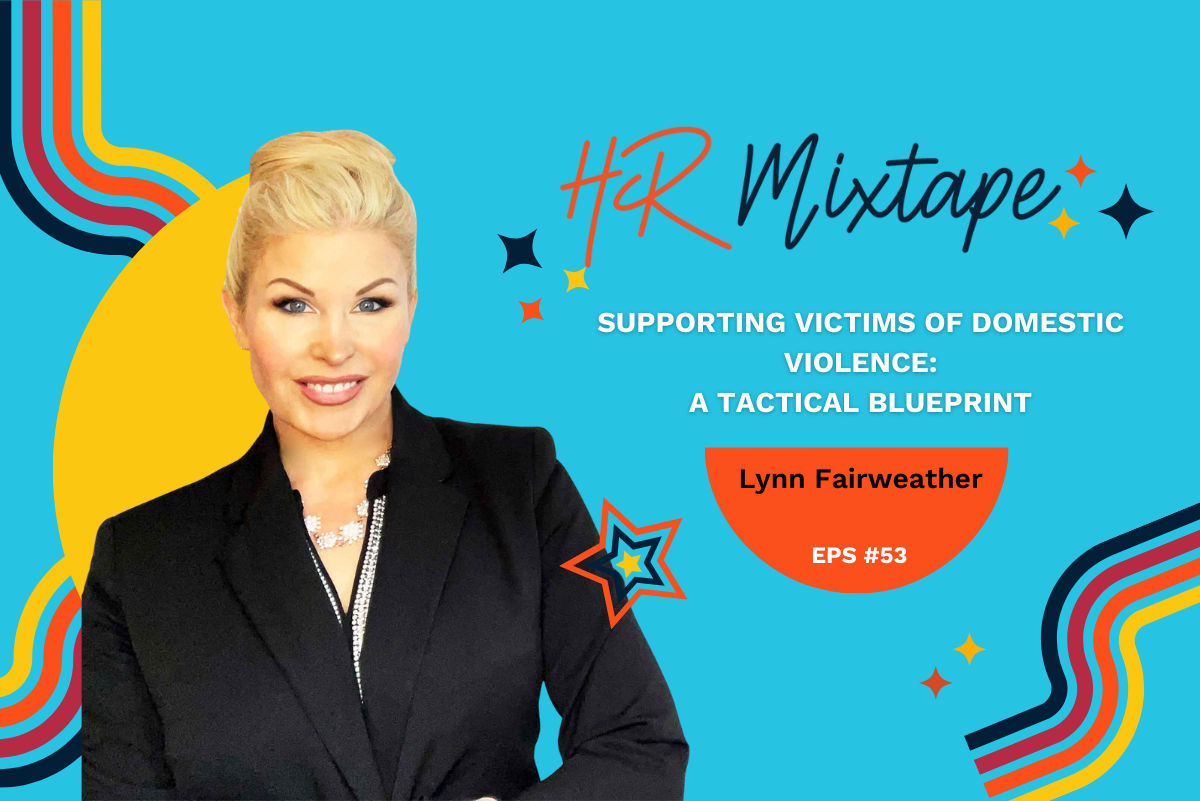 Supporting Victims of Domestic Violence: A Tactical Blueprint with Lynn Fairweather