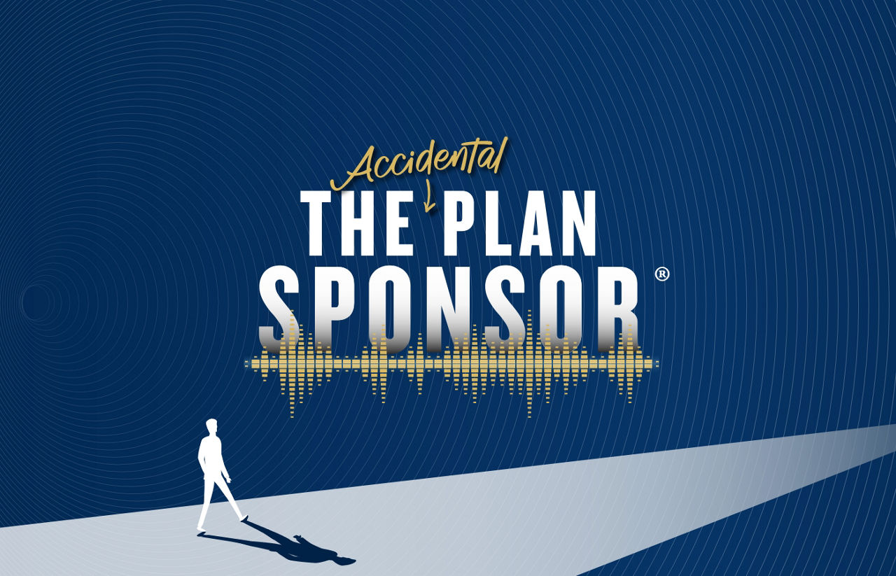 The Accidental Plan Sponsor Podcast Series