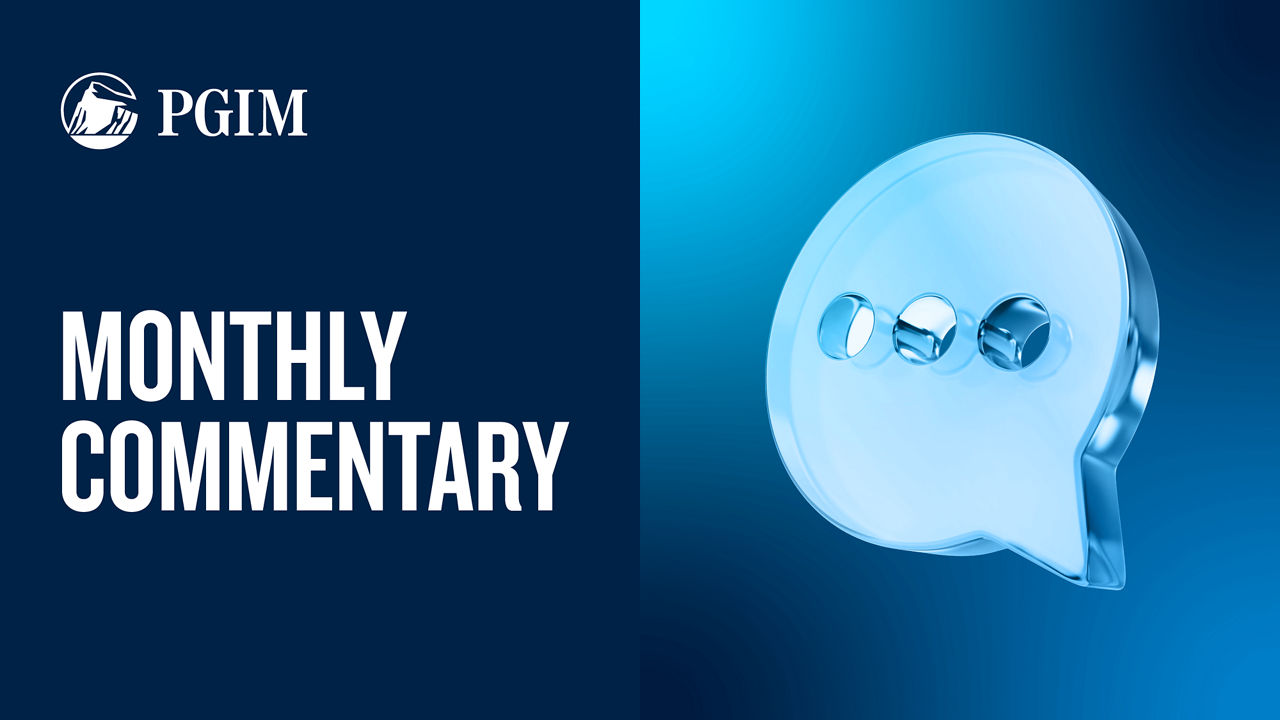 PGIM Custom Harvest Monthly Commentary