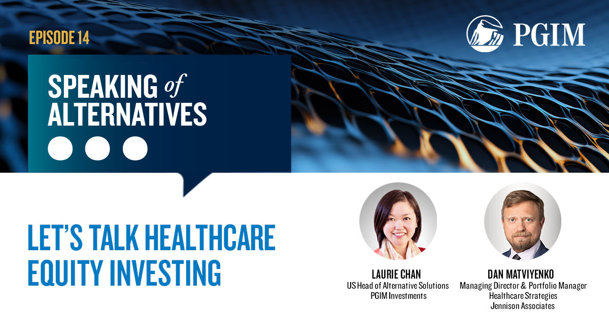 Speaking Of Alternatives Episode 14: Let’s Talk Healthcare Equity Investing