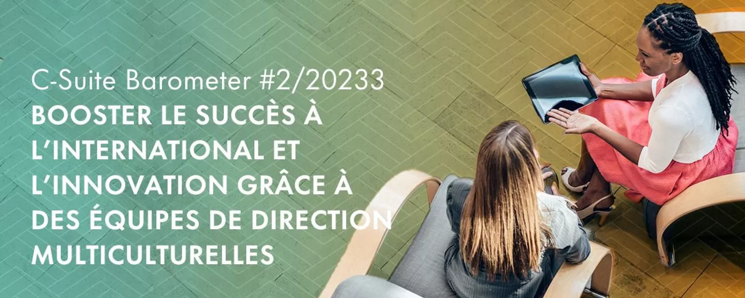 Booster le succès à l’international et l’innovation grâce à des équipes de direction multiculturelles