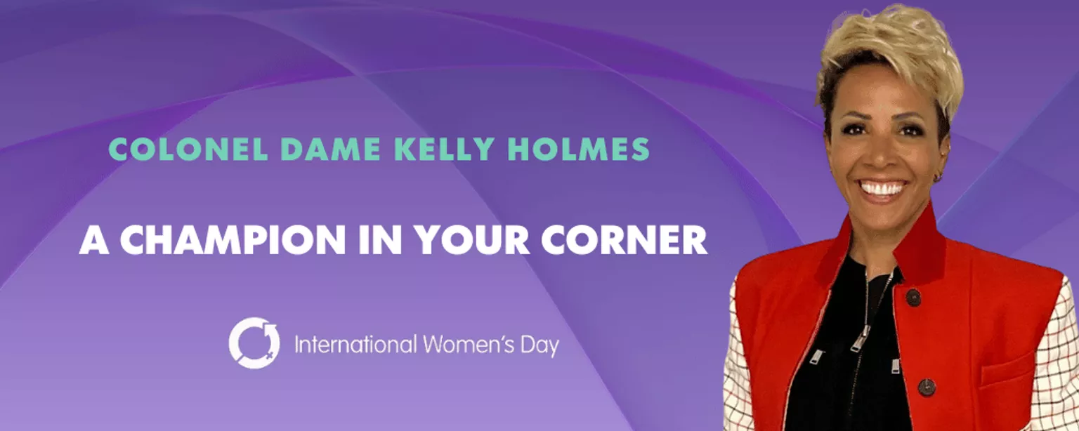 Col. Dame Kelly Holmes: how to champion yourself and others at work