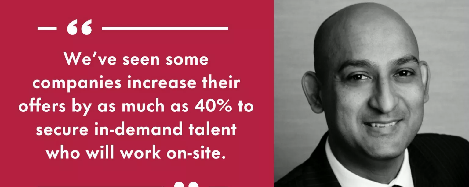 "We've seen some companies increase their offers by as much as 40% to secure in-demand talent who will work on-site." - District President Richard Deosingh (pictured) on the job market, soft skills and the impact of the pandemic.