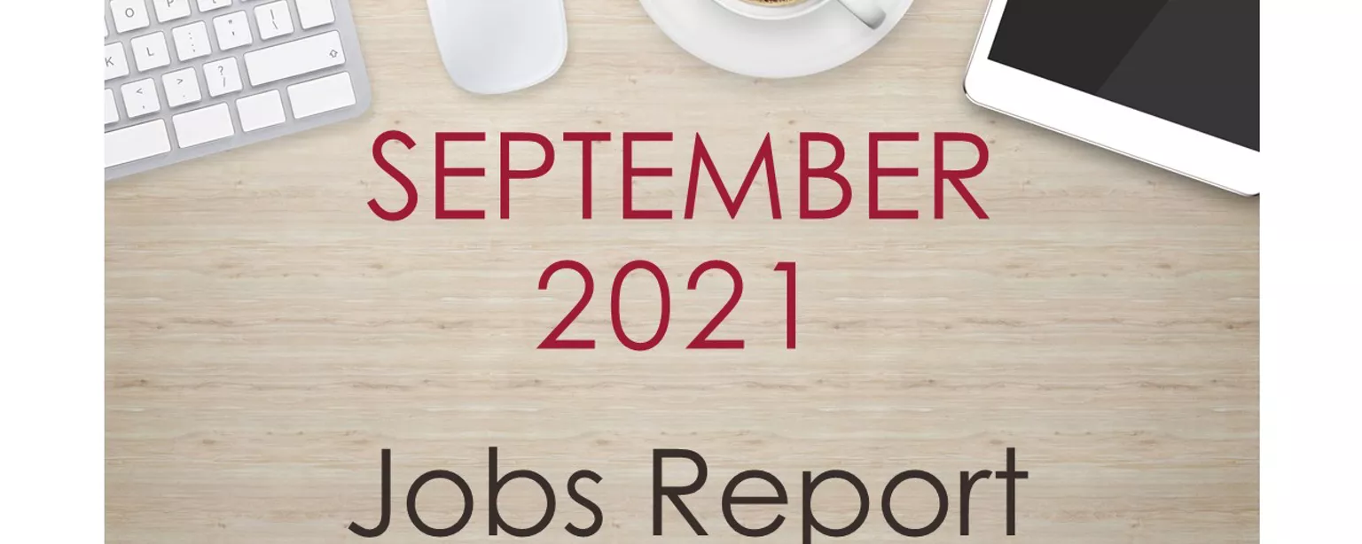Image of desktop with keyboard, tablet and coffee, with text that reads: September 2021 Jobs Report