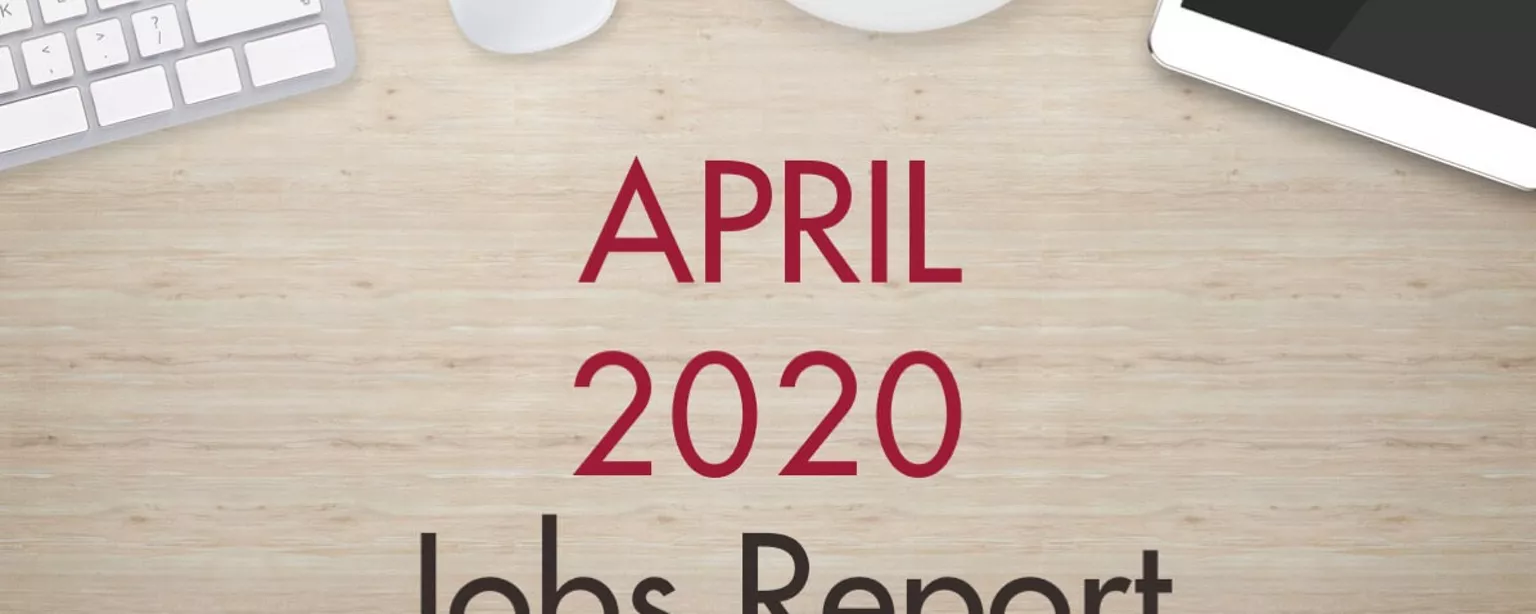 An image of a desk with text that reads, "April 2020 Jobs Report"