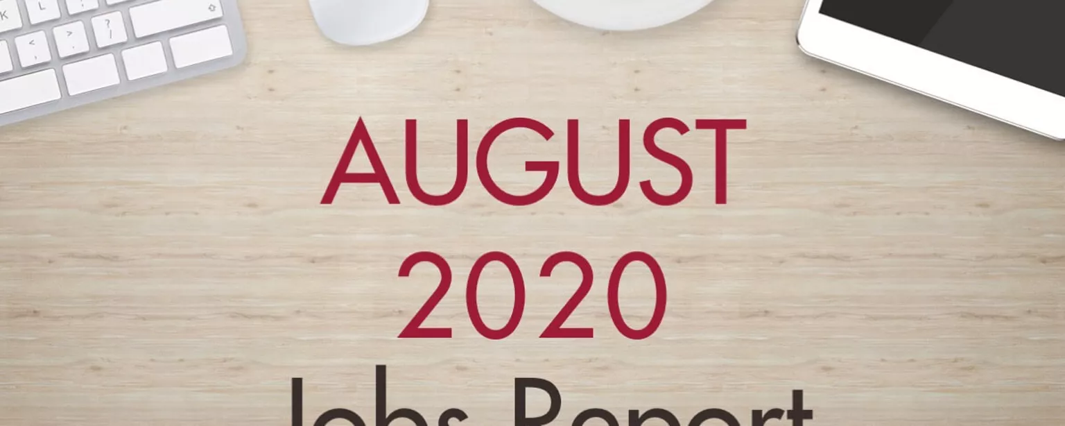 An image of a desk with text that reads, "August 2020 Jobs Report"
