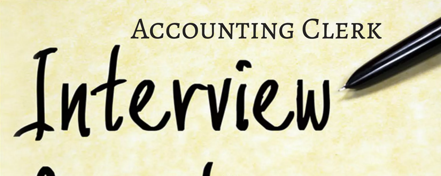 21 of the Best Accounting Clerk Interview Questions — tip of pen with the words Accounting Clerk Interview Questions