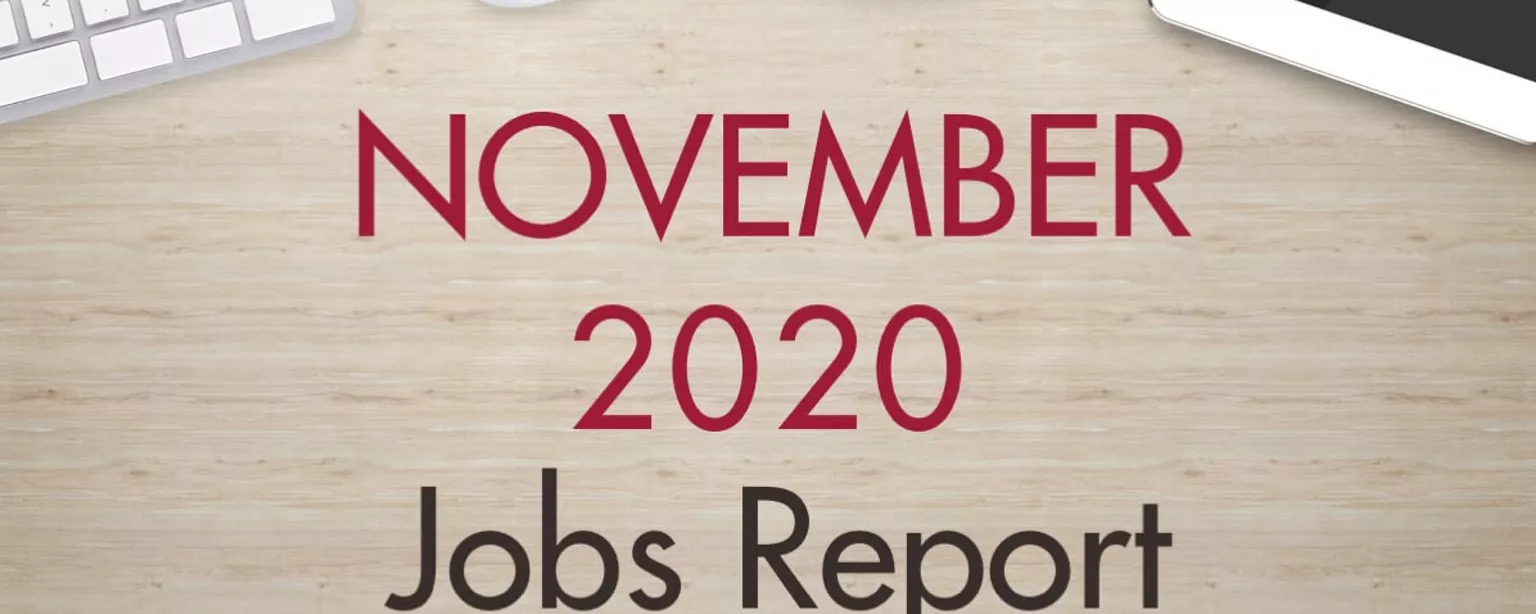 An image of a desk with text that reads, "November 2020 Jobs Report"