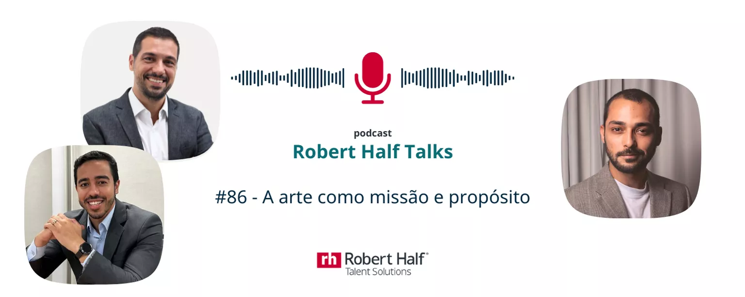 Robert Half Talks - Eduardo Sterblitch: dedicação com propósito no palco e na vida