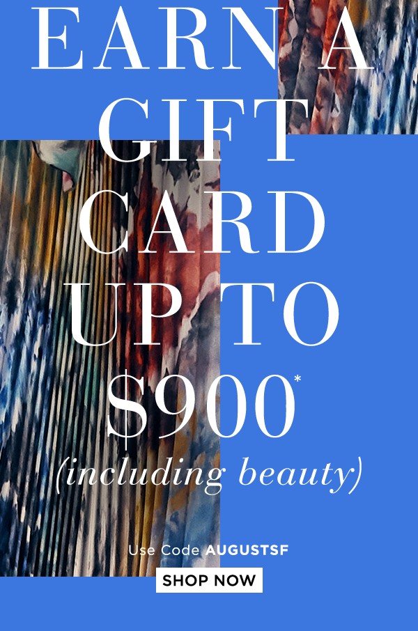 Final hours: earn a gift card up to $900 on beauty & more