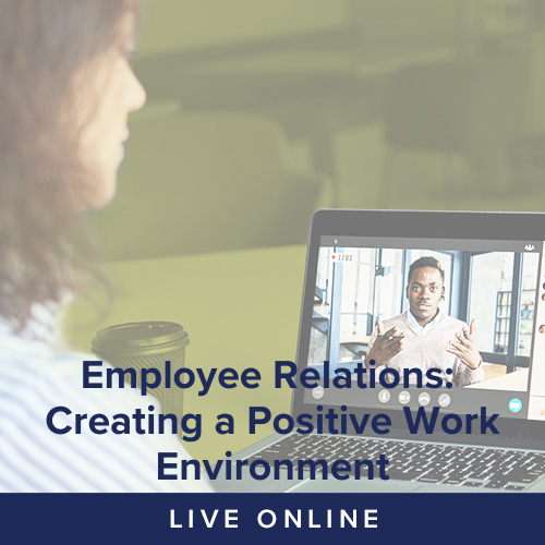 Employee Relations: Creating a Positive Work Environment