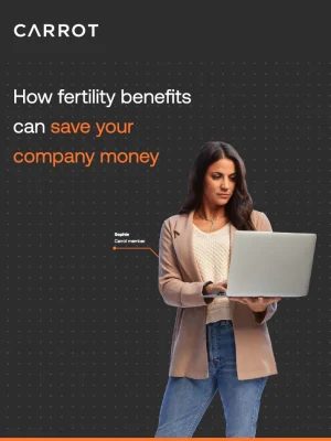 How Fertility Benefits Can Save Your Company Money