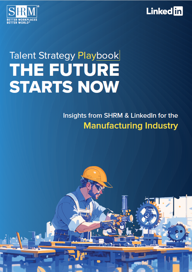 SHRM & LinkedIn: Talent Strategy Playbook - The Future Starts Now
