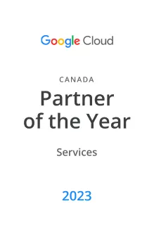 2023 Google Cloud Partner of the Year in Canada.