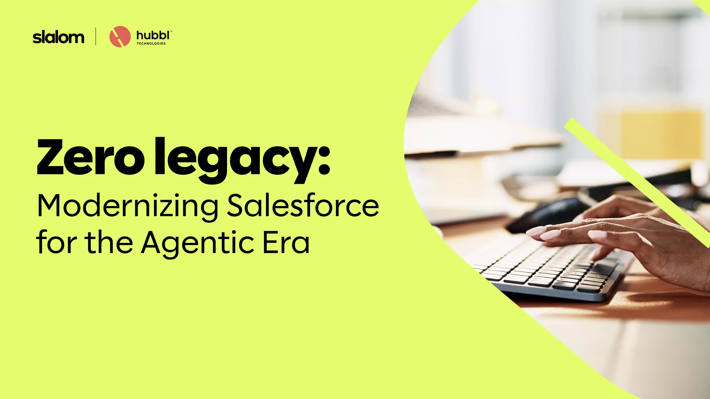 Zero legacy: Modernizing Salesforce for the Agentic Era
