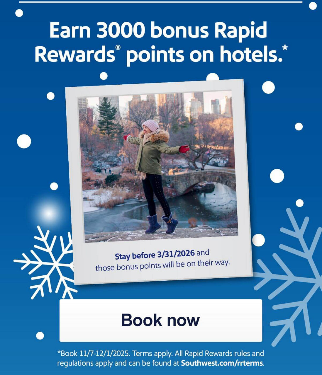 Earn 3000 bonus Rapid Rewards points on hotels.* *Book 11/7-12/1/2025. Terms apply. All Rapid Rewards rules and regulations apply and can be found at Southwest.com/rrterms.  [Book now]