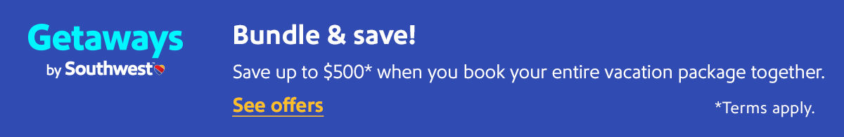 Bundle and save! Save up to $500* when you book your entire vacation package together. *Terms apply. [See offers].