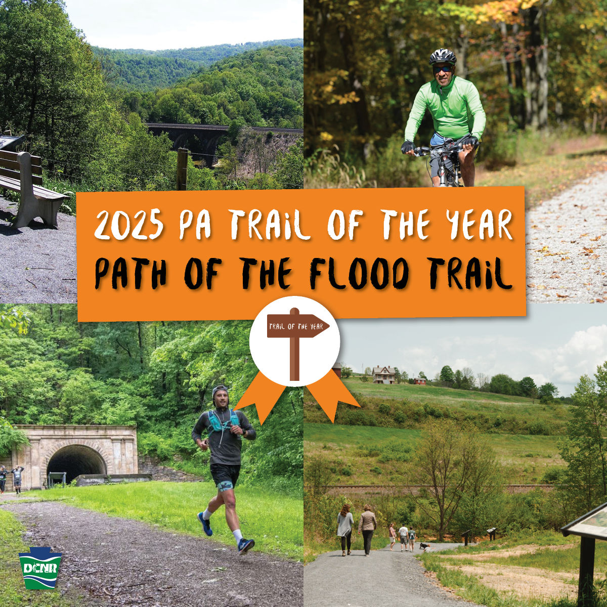 An infographic featuring a collage of images of the 2025 PA Trail of the Year - Path of the Flood Trail. The images include an overlook with trees, a person bicycling down a path, a person running down a trail with a tunnel visible in the background, and a group of people walking down a trail. The DCNR logo appears in the bottom left corner.