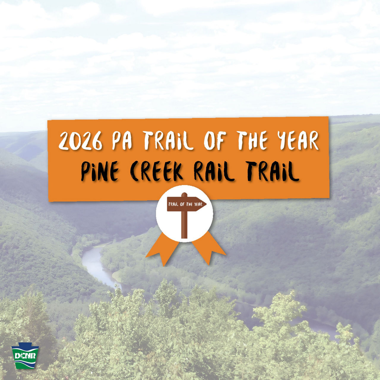An infographic featuring an image of the 2026 PA Trail of the Year - Pine Creek Rail Trail. The DCNR logo appears in the bottom left corner.