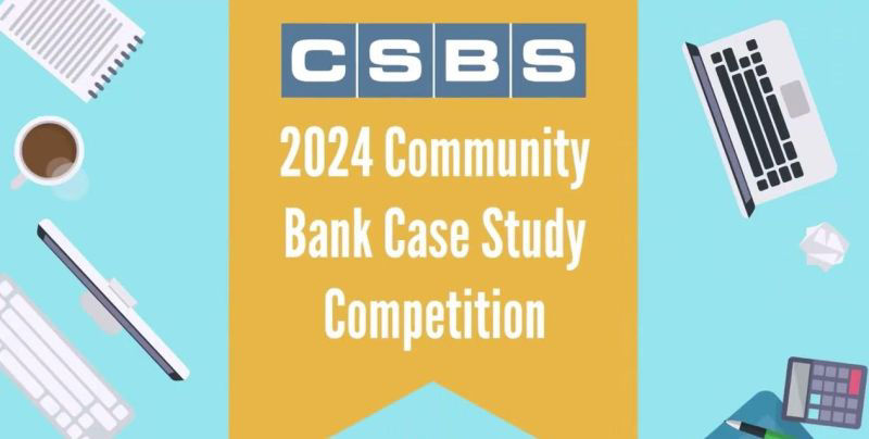 CSBS 2024 Community Bank Case Study Competition