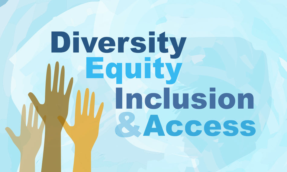 Diversity, Equity, Inclusion, & Access Policy